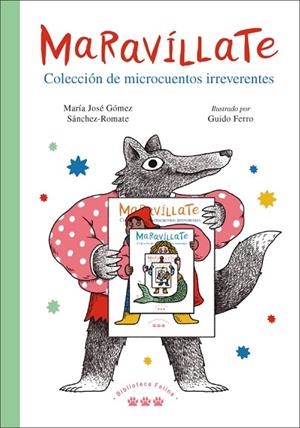 MARAVÍLLATE. COLECCIÓN DE MICROCUENTOS IRREVERENTES | 9788412347012 | GÓMEZ SÁNCHEZ-ROMATE, MARÍA JOSÉ | Llibres Parcir | Librería Parcir | Librería online de Manresa | Comprar libros en catalán y castellano online