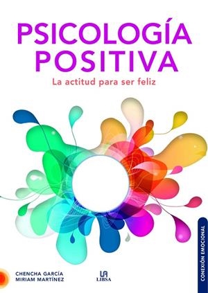 PSICOLOGÍA POSITIVA | 9788466241342 | GARCÍA CUTILLAS, CHENCHA/MARTÍNEZ FERNÁNDEZ, MIRIAM | Llibres Parcir | Librería Parcir | Librería online de Manresa | Comprar libros en catalán y castellano online