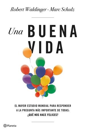 UNA BUENA VIDA | 9788408266822 | SCHULZ, MARC/WALDINGER, ROBERT | Llibres Parcir | Llibreria Parcir | Llibreria online de Manresa | Comprar llibres en català i castellà online