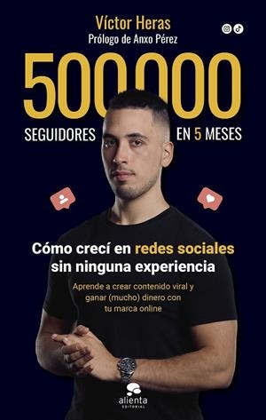 500.000 SEGUIDORES EN 5 MESES | 9788413442198 | HERAS, VÍCTOR | Llibres Parcir | Librería Parcir | Librería online de Manresa | Comprar libros en catalán y castellano online