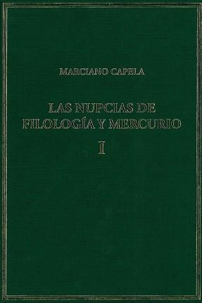 LAS NUPCIAS DE FILOLOGÍA Y MERCURIO. VOL. I. LIBROS I-II: LAS BODAS MÍSTICAS | 9788400100872 | CAPELA, MARCIANO MINEO FÉLIX | Llibres Parcir | Librería Parcir | Librería online de Manresa | Comprar libros en catalán y castellano online