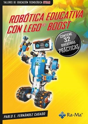 ROBÓTICA EDUCATIVA CON LEGO© BOOST | 9788419444837 | FERNÁNDEZ CASADO, PABLO E. | Llibres Parcir | Llibreria Parcir | Llibreria online de Manresa | Comprar llibres en català i castellà online