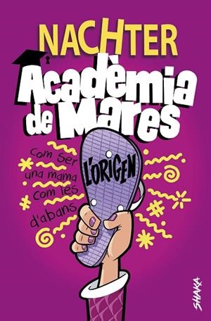 ACADÈMIA DE MARES: L'ORIGEN | 9788418456107 | NACHTER | Llibres Parcir | Llibreria Parcir | Llibreria online de Manresa | Comprar llibres en català i castellà online