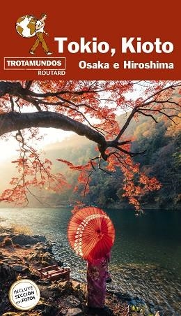TOKIO, KIOTO, OSAKA E HISOSHIMA | 9788417245245 | GLOAGUEN, PHILIPPE/TROTAMUNDOS | Llibres Parcir | Llibreria Parcir | Llibreria online de Manresa | Comprar llibres en català i castellà online