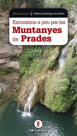 EXCURSIONS A PEU PER LES MUNTANYES DE PRADES | 9788413562421 | DOMINGO DE PEDRO, MÀRIUS | Llibres Parcir | Llibreria Parcir | Llibreria online de Manresa | Comprar llibres en català i castellà online