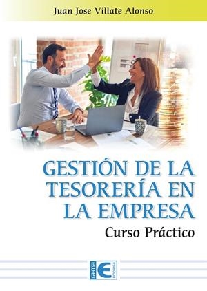 GESTIÓN DE LA TESORERÍA EN LA EMPRESA. CURSO PRÁCTICO | 9788419444844 | JUAN JOSÉ VILLATE | Llibres Parcir | Llibreria Parcir | Llibreria online de Manresa | Comprar llibres en català i castellà online