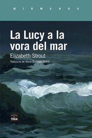LA LUCY A LA VORA DEL MAR | 9788418858383 | STROUT, ELIZABETH | Llibres Parcir | Llibreria Parcir | Llibreria online de Manresa | Comprar llibres en català i castellà online