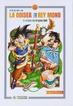 LA ODISEA DEL REY MONO EL ORIGEN DE DRAGON BALL NUEVA EDICI | 9788417649920 | IGNACIO PILLONETTO | Llibres Parcir | Llibreria Parcir | Llibreria online de Manresa | Comprar llibres en català i castellà online