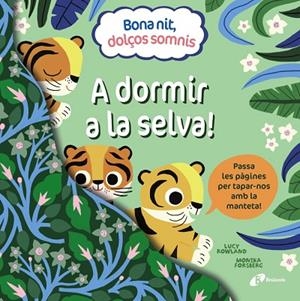 BONA NIT, DOLÇOS SOMNIS. A DORMIR A LA SELVA! | 9788413492391 | ROWLAND, LUCY | Llibres Parcir | Llibreria Parcir | Llibreria online de Manresa | Comprar llibres en català i castellà online