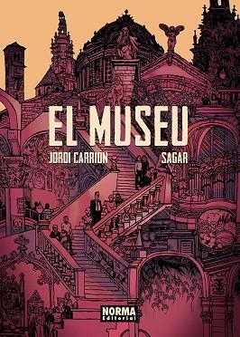 EL MUSEU | 9788467961683 | JORDI CARRION-SAGAR | Llibres Parcir | Librería Parcir | Librería online de Manresa | Comprar libros en catalán y castellano online