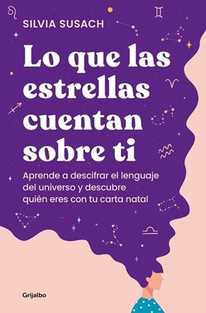 LO QUE LAS ESTRELLAS CUENTAN SOBRE TI | 9788425363498 | SUSACH, SILVIA | Llibres Parcir | Librería Parcir | Librería online de Manresa | Comprar libros en catalán y castellano online