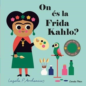 ON ÉS LA FRIDA KAHLO? | 9788413893709 | ARRHENIUS, INGELA P. | Llibres Parcir | Llibreria Parcir | Llibreria online de Manresa | Comprar llibres en català i castellà online