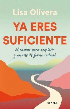YA ERES SUFICIENTE | 9788411190695 | OLIVERA, LISA | Llibres Parcir | Llibreria Parcir | Llibreria online de Manresa | Comprar llibres en català i castellà online