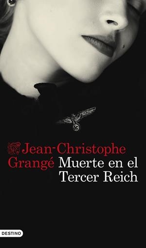 MUERTE EN EL TERCER REICH | 9788423363100 | GRANGÉ, JEAN-CHRISTOPHE | Llibres Parcir | Librería Parcir | Librería online de Manresa | Comprar libros en catalán y castellano online