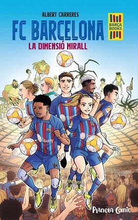FC BARCELONA. LA DIMENSIÓ MIRALL | 9788411408004 | CARRERES, ALBERT | Llibres Parcir | Llibreria Parcir | Llibreria online de Manresa | Comprar llibres en català i castellà online