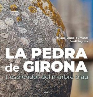 LA PEDRA DE GIRONA | 9788418096457 | FUMANAL PAGÈS, MIQUEL ÀNGEL/SAGRERA ARADILLA, JORDI | Llibres Parcir | Librería Parcir | Librería online de Manresa | Comprar libros en catalán y castellano online