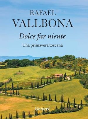 DOLCE FAR NIENTE | 9788418887819 | VALLBONA SALLENT, RAFAEL | Llibres Parcir | Librería Parcir | Librería online de Manresa | Comprar libros en catalán y castellano online