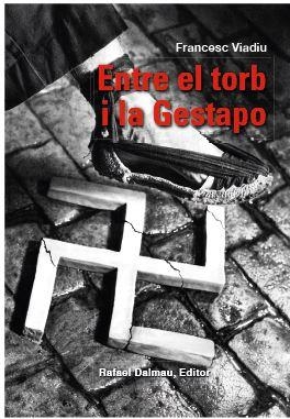 ENTRE EL TORB I LA GESTAPO | 9788423208807 | VIADIU I VENDRELL, FRANCESC | Llibres Parcir | Llibreria Parcir | Llibreria online de Manresa | Comprar llibres en català i castellà online