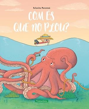 COM ÉS QUE NO PLOU? | 9788418520426 | MACUROVÁ, KATARÍNA | Llibres Parcir | Llibreria Parcir | Llibreria online de Manresa | Comprar llibres en català i castellà online