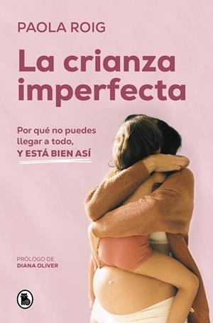 LA CRIANZA IMPERFECTA | 9788402428349 | ROIG, PAOLA | Llibres Parcir | Llibreria Parcir | Llibreria online de Manresa | Comprar llibres en català i castellà online