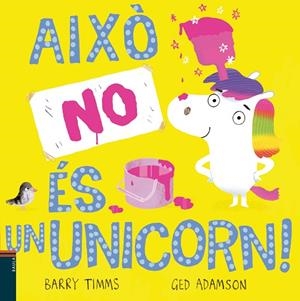 AIXÒ NO ÉS UN UNICORN! | 9788447949328 | TIMMS, BARRY | Llibres Parcir | Librería Parcir | Librería online de Manresa | Comprar libros en catalán y castellano online