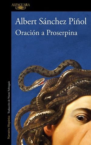 ORACIÓN A PROSERPINA | 9788420475189 | SÁNCHEZ PIÑOL, ALBERT | Llibres Parcir | Llibreria Parcir | Llibreria online de Manresa | Comprar llibres en català i castellà online