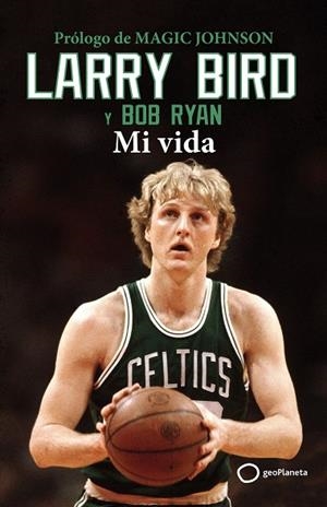 LARRY BIRD | 9788408269342 | BIRD, LARRY/RYAN, BOB | Llibres Parcir | Llibreria Parcir | Llibreria online de Manresa | Comprar llibres en català i castellà online