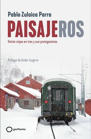 PAISAJEROS | 9788408269403 | ZULAICA, PABLO | Llibres Parcir | Librería Parcir | Librería online de Manresa | Comprar libros en catalán y castellano online