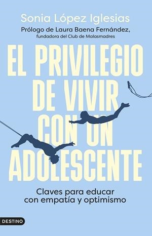 EL PRIVILEGIO DE VIVIR CON UN ADOLESCENTE | 9788423363087 | LÓPEZ IGLESIAS, SONIA | Llibres Parcir | Llibreria Parcir | Llibreria online de Manresa | Comprar llibres en català i castellà online