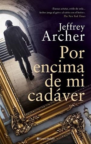 POR ENCIMA DE MI CADÁVER | 9788418623868 | ARCHER, JEFFREY | Llibres Parcir | Llibreria Parcir | Llibreria online de Manresa | Comprar llibres en català i castellà online