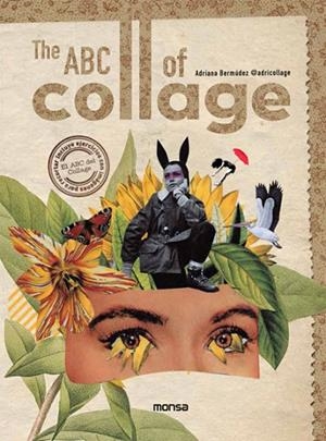 THE ABC OF COLLAGE | 9788417557669 | ADRIANA BERMÚDEZ | Llibres Parcir | Llibreria Parcir | Llibreria online de Manresa | Comprar llibres en català i castellà online