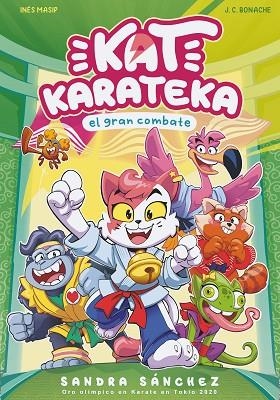 KAT KARATEKA Y EL GRAN COMBATE (KAT KARATEKA 2) | 9788448862398 | SÁNCHEZ, SANDRA / MASIP, INÉS / BONACHE, JUAN CARLOS | Llibres Parcir | Librería Parcir | Librería online de Manresa | Comprar libros en catalán y castellano online