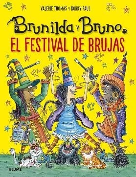 BRUNILDA Y BRUNO. FESTIVAL DE BRUJAS | 9788419499394 | THOMAS, VALERIE/KORKY, PAUL | Llibres Parcir | Llibreria Parcir | Llibreria online de Manresa | Comprar llibres en català i castellà online