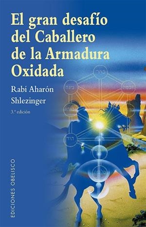 EL GRAN DESAFÍO DEL CABALLERO DE LA ARMADURA OXIDADA (N.E.) | 9788491119890 | SHLEZINGER, AHARÓN DAVID | Llibres Parcir | Llibreria Parcir | Llibreria online de Manresa | Comprar llibres en català i castellà online