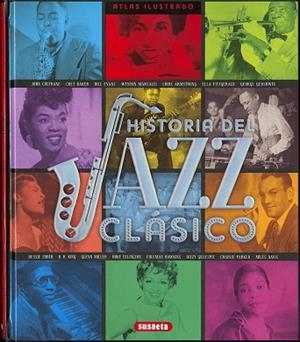 HISTORIA DEL JAZZ CLÁSICO | 9788467756784 | SOL 90/MONTORO, JORGE | Llibres Parcir | Llibreria Parcir | Llibreria online de Manresa | Comprar llibres en català i castellà online