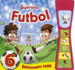 FUTBOL SÚPERSONS | 9788467733525 | SUSAETA, EQUIPO | Llibres Parcir | Llibreria Parcir | Llibreria online de Manresa | Comprar llibres en català i castellà online