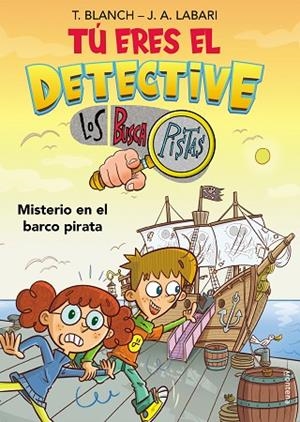 TÚ ERES EL DETECTIVE CON LOS BUSCAPISTAS 2 - MISTERIO EN EL BARCO PIRATA | 9788418038259 | BLANCH, TERESA / LABARI, JOSÉ ÁNGEL | Llibres Parcir | Llibreria Parcir | Llibreria online de Manresa | Comprar llibres en català i castellà online