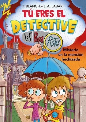 TÚ ERES EL DETECTIVE CON LOS BUSCAPISTAS 3 - MISTERIO EN LA MANSIÓN HECHIZADA | 9788418594656 | BLANCH, TERESA / LABARI, JOSÉ ÁNGEL | Llibres Parcir | Llibreria Parcir | Llibreria online de Manresa | Comprar llibres en català i castellà online