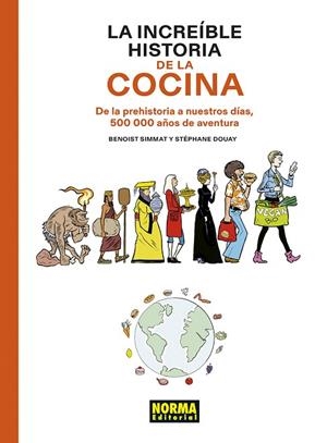 LA INCREIBLE HISTORIA DE LA COCINA | 9788467961812 | JEAN-NOËL FABIANI/PHILIPPE BERCOVICI | Llibres Parcir | Librería Parcir | Librería online de Manresa | Comprar libros en catalán y castellano online