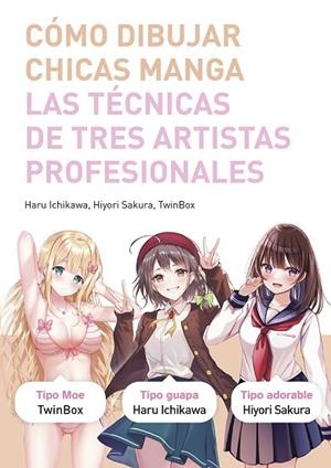 COMO DIBUJAR CHICAS MANGA | 9788467959512 | ICHIKAWA, HARU-SAKURA-TWINBOX | Llibres Parcir | Librería Parcir | Librería online de Manresa | Comprar libros en catalán y castellano online