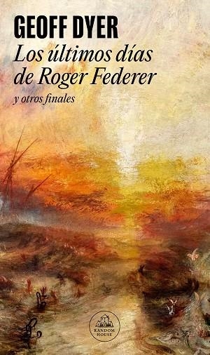 LOS ÚLTIMOS DÍAS DE ROGER FEDERER | 9788439741589 | DYER, GEOFF | Llibres Parcir | Llibreria Parcir | Llibreria online de Manresa | Comprar llibres en català i castellà online