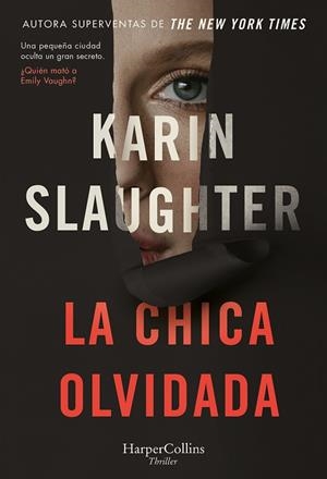 LA CHICA OLVIDADA | 9788491398608 | SLAUGHTER, KARIN | Llibres Parcir | Llibreria Parcir | Llibreria online de Manresa | Comprar llibres en català i castellà online