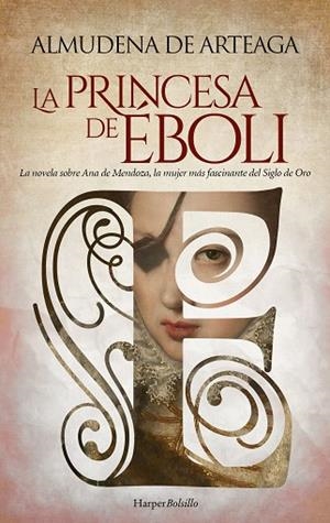 LA PRINCESA DE ÉBOLI | 9788418623851 | DE ARTEAGA, ALMUDENA | Llibres Parcir | Llibreria Parcir | Llibreria online de Manresa | Comprar llibres en català i castellà online