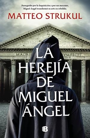 LA HEREJÍA DE MIGUEL ÁNGEL | 9788466670425 | STRUKUL, MATTEO | Llibres Parcir | Llibreria Parcir | Llibreria online de Manresa | Comprar llibres en català i castellà online