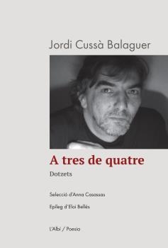 A TRES DE QUATRE | 9788412598261 | CUSSÀ, JORDI | Llibres Parcir | Llibreria Parcir | Llibreria online de Manresa | Comprar llibres en català i castellà online