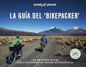 LA GUÍA DEL 'BIKEPACKER' | 9788408252207 | AA. VV. | Llibres Parcir | Llibreria Parcir | Llibreria online de Manresa | Comprar llibres en català i castellà online