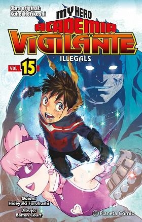 MY HERO ACADEMIA VIGILANTE ILLEGALS Nº 15/15 | 9788411401906 | HORIKOSHI, KOHEI | Llibres Parcir | Llibreria Parcir | Llibreria online de Manresa | Comprar llibres en català i castellà online