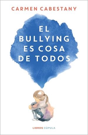 EL BULLYING ES COSA DE TODOS | 9788448034108 | CABESTANY, CARMEN | Llibres Parcir | Librería Parcir | Librería online de Manresa | Comprar libros en catalán y castellano online