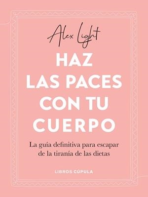 HAZ LAS PACES CON TU CUERPO | 9788448034122 | LIGHT, ALEX | Llibres Parcir | Librería Parcir | Librería online de Manresa | Comprar libros en catalán y castellano online
