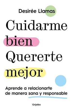 CUIDARME BIEN. QUERERTE MEJOR | 9788425363597 | LLAMAS, DESIRÉE | Llibres Parcir | Librería Parcir | Librería online de Manresa | Comprar libros en catalán y castellano online